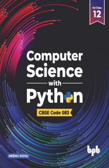 Computer Science with Python – Class XII