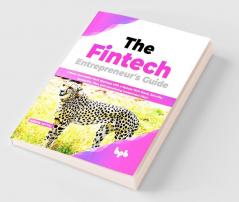 The Fintech Entrepreneur's Guide