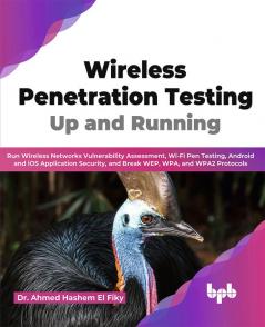 Wireless Penetration Testing: Up and Running