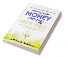 How to Plan A Money Printing Rice Mill