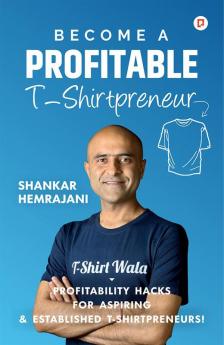 Become a Profitable T-Shirtpreneur