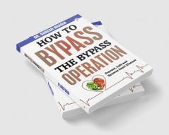 How to Bypass the Bypass Operation