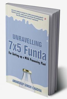 Unravelling 7x5 Funda for Setting-up a Milk Processing Plant