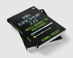 Mr Backup 2.0 Reco-Worry to Recovery: One Habit is Enough