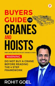 Buyers Guide For Cranes And Hoists: Do Not Buy A Crane Before Reading The 4 Step Framework