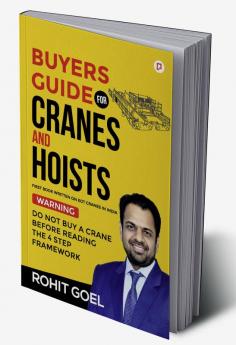 Buyers Guide For Cranes And Hoists: Do Not Buy A Crane Before Reading The 4 Step Framework