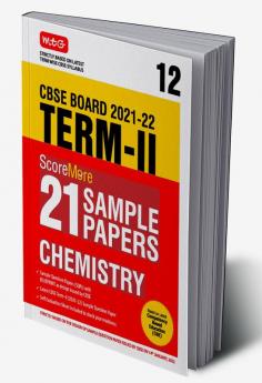 Class 12-Score More 21 Sample Papers CBSE Term 2- Chemistry