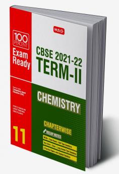 Class 11-100 Percent Exam Ready CBSE Board Term 2 Chapter-wise Question Bank Chemistry