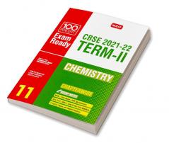 Class 11-100 Percent Exam Ready CBSE Board Term 2 Chapter-wise Question Bank Chemistry
