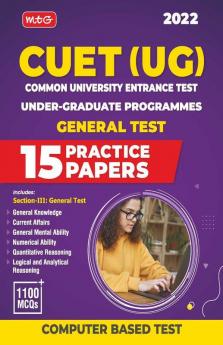 CUET UG Entrance Exam Books 2022 - CUET (UG) Common University Entrance Test-15 Practice Test Papers (CUET Sample Paper) - Based on Latest Exam Pattern Section-III General Test