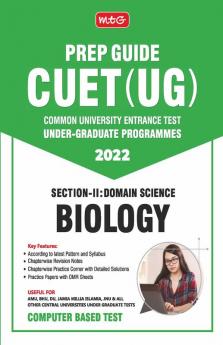 MTG CUET UG Prep Guide For Biology (Section II : Domain Science) - CUET Practice Papers with OMR Sheet (Strictly Based on Latest CUET-UG Exam Pattern 2022)