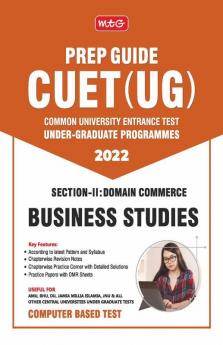 MTG CUET UG Prep Guide For Business Studies (Section II : Domain Commerce) - CUET Practice Papers with OMR Sheet (Strictly Based on Latest CUET-UG Exam Pattern 2022)