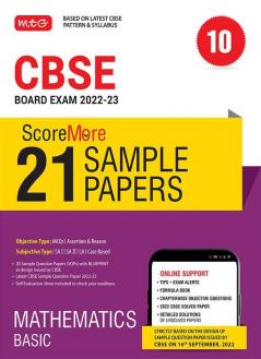 MTG CBSE ScoreMore 21 Sample Papers Class 10 Mathematics Basic Book For 2023 Board Exam (Based on Latest CBSE Sample Paper Released on 16th Sep)