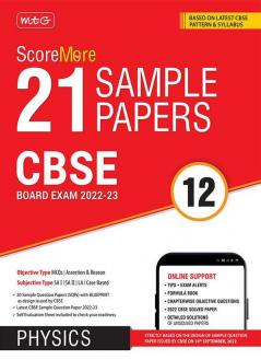MTG CBSE ScoreMore 21 Sample Papers Class 12 Physics Book For 2023 Board Exam (Based on Latest CBSE Sample Paper Released on 16th Sep)