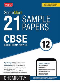 MTG CBSE ScoreMore 21 Sample Papers Class 12 Chemistry Book For 2023 Board Exam (Based on Latest CBSE Sample Paper Released on 16th Sep)