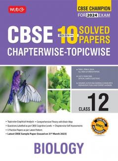 MTG CBSE 10 Years Chapterwise Topicwise Solved Papers Class 12 Biology Book - CBSE Champion For 2024 Exam | CBSE Question Bank With Sample Papers (Based on Latest Pattern)