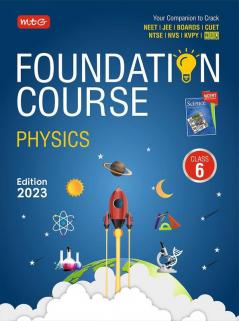 Physics Foundation Course for JEE/NEET/Olympiad/NTSE : Class 6