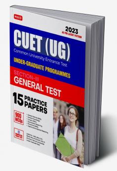 MTG NTA CUET (UG) 15 Practice Test Question Papers Book For General Test (Section-3) 2023 Exam (Quantitative Reasoning Logical & Analytical Reasoning General Knowledge Mental Ability)