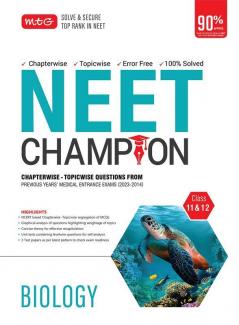 MTG NEET Champion Biology Book For 2024 Exam | NCERT Based Chapterwise Topicwise Questions Papers From Last 10 Previous Years Medical Entrance Exams | PYQs Question Bank