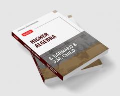 MTG Higher Algebra Book by S Barnard & J M Child