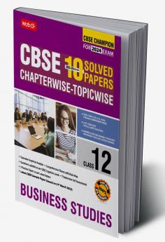 MTG CBSE 10 Years Chapterwise Topicwise Solved Papers Class 12 Business Studies Book - CBSE Champion For 2024 Exam | CBSE Question Bank With Sample Papers (Based on Latest Pattern)