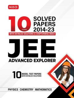 MTG 10 Year JEE Advanced Previous Year Solved Papers (2014-2023) with Chapterwise Detailed Solutions | IIT JEE Advanced Explorer | 10 Model Test Papers with Solutions | PYQs Question Bank