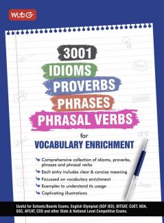 MTG 3001 Idioms Proverbs Phrases & Phrasal Verbs For English Vocabulary Enrichment | Useful For Olympiad Board Exam BITSAT CUET NDA SSC CDS and Other State & National Level Competitive Exams