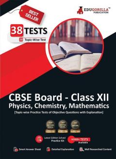 EduGorilla CBSE Board Class XII Book 2024 (Science-PCM) | 74 Solved MCQ Practice Tests For Physics Chemistry and Mathematics with Free Access to Online Tests