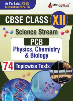 EduGorilla CBSE Board Class XII (Science-PCB) Exam 2023 - 30 Solved MCQ Practice Tests For Physics Chemistry and Biology with Free Access to Online Tests