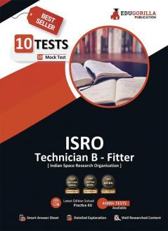 ISRO Technician B Fitter Recruitment Exam 2023 (English Edition) - Indian Space Research Organization - 10 Full Length Mock Tests with Free Access To Online Tests
