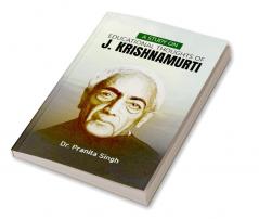 The Thoughts and Works of Jiddu Krishnamurti