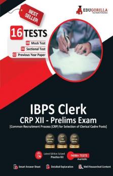 IBPS Clerk CRP XII Prelims Exam 2022 | 8 Mock Tests + 6 Sectional Tests + 2 Previous Year Papers (1200+ Solved Questions)