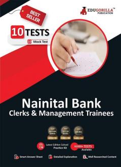 Nainital Bank Clerks and Management Trainees Recruitment Exam Book 2023 - 10 Full Length Mock Tests (Solved 2000 Questions) with Free Access To Online Tests