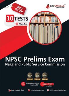 NPSC Prelims Exam 2023 (Paper-1) - Nagaland Public Service Commission - 10 Full Length Mock Tests (2000 Solved Questions) with Free Access to Online Tests