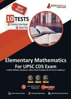 UPSC CDS Elementary Mathematics Book 2023 (IMA INA AFA) English Edition - 7 Mock Tests and 3 Previous Year Papers (1000 Solved Questions) with Free Access to Online Tests