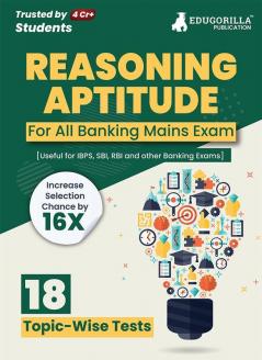 Reasoning Aptitude/Ability For Banking Mains Exam 2023 (English Edition) - 18 Solved Topic-wise Tests For SBI/IBPS/RBI/IDBI Bank/Clerk/PO/Competitive Exams with Free Access to Online Tests