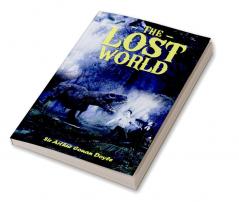 The Lost World: Mysterious World of Prehistoric Dinosaurs