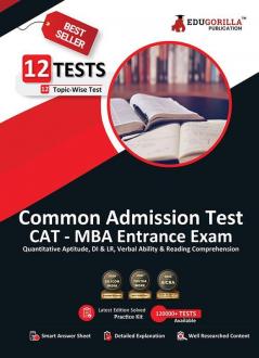 CAT 2023 : MBA Entrance Exam - 12 Solved Topic-wise Tests (Quantitative Aptitude DI Logical Reasoning Verbal Ability Reading Comprehension) with Free Access To Online Tests