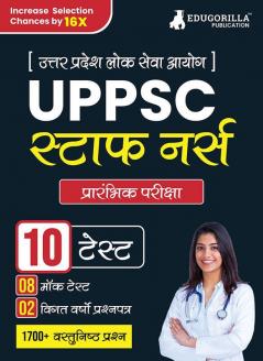 EduGorilla UPPSC Staff Nurse Recruitment Prelims Book 2023 (Hindi Edition) - 8 Full Length Practice Test and 2 Previous Year Paper (1700 Solved Questions) with Free Access to Online Tests