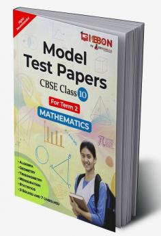 Model Test Papers For CBSE Mathematics - Class X (Term 2)