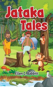 Jataka Tales: A Collection of Ancient Tales from the Far East.
