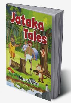 Jataka Tales: A Collection of Ancient Tales from the Far East.