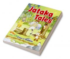 Jataka Tales: A Collection of Ancient Tales from the Far East.