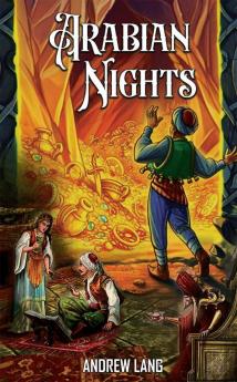 Arabian Nights: Adventure Tales of Ali Baba Aladdin and Sinbad