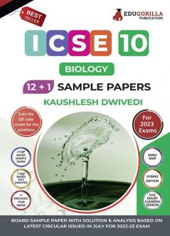 ICSE Class X - Biology Sample Paper Book | 12 +1 Sample Paper | According to the latest syllabus prescribed by CISCE