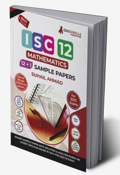 ISC Class XII - Mathematics Sample Paper Book | 12 +1 Sample Paper | According to the latest syllabus prescribed by CISCE