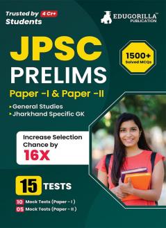 JPSC Prelims Exam (Paper I & II) Exam 2023 (English Edition) - 15 Full Length Mock Tests (1000 Solved Questions) with Free Access to Online Tests