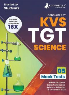 KVS TGT Science Exam Prep Book 2023 (Subject Specific) : Trained Graduate Teacher (English Edition) - 5 Mock Tests (Solved) with Free Access to Online Tests