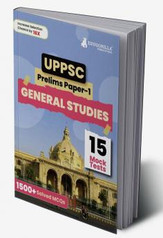 UPPSC Prelims Exam 2023 : General Studies Paper I (English Edition) - 10 Full Length Mock Tests (1500 Solved Questions) with Free Access to Online Tests