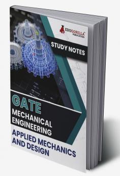 GATE Mechanical Engineering Applied Mechanics and Design Topic-wise Notes | A Complete Preparation Study Notes with Solved MCQs